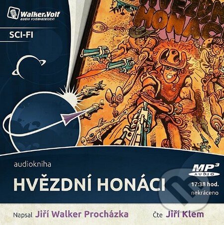 Audiokniha: Hvězdní honáci (Jiří Walker Procházka). Walker & Volf - audio vydavatelství, 2014 Audiokniha: Hvězdní honáci (Jiří Walker Procházka). Walker & Volf - audio vydavatelství, 2014