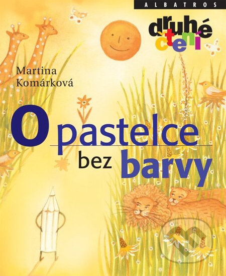 Kniha: O pastelce bez barvy (Martina Komárková). Albatros CZ Kniha: O pastelce bez barvy (Martina Komárková). Albatros CZ
