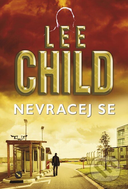 Kniha: Nevracej se (Lee Child). BB/art, 2014 Kniha: Nevracej se (Lee Child). BB/art, 2014