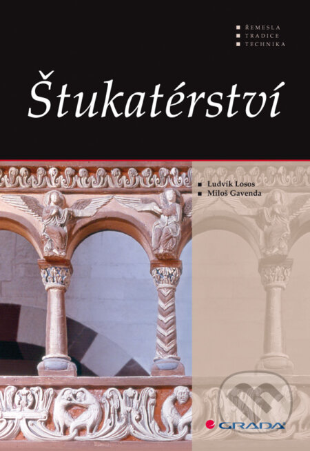 E-kniha: Štukatérství (Ludvík Losos a Miloš Gavenda). Grada, 2010 E-kniha: Štukatérství (Ludvík Losos a Miloš Gavenda). Grada, 2010