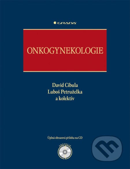 Onkogynekologie - David Cibula, Luboš Petruželka a kol., Grada, 2009
