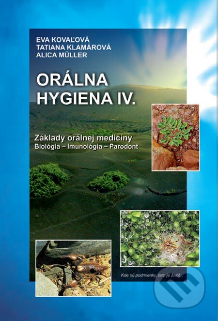 Kniha: Orálna hygiena IV. (Alica Müller, Eva Kovaľová a Tatiana Klamárová). Akcent Print Kniha: Orálna hygiena IV. (Alica Müller, Eva Kovaľová a Tatiana Klamárová). Akcent Print