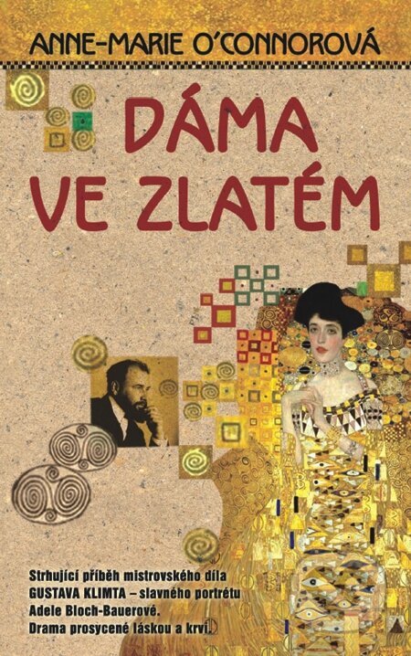 E-kniha: Dáma ve zlatém (Anne-Marie O’Connor). Metafora, 2012 E-kniha: Dáma ve zlatém (Anne-Marie O’Connor). Metafora, 2012