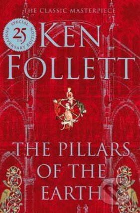 Kniha: The Pillars of the Earth (Ken Follett). Pan Macmillan, 2014 Kniha: The Pillars of the Earth (Ken Follett). Pan Macmillan, 2014