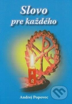 Kniha: Slovo pre každého (Andrej Popovec). Zaex, 2010 Kniha: Slovo pre každého (Andrej Popovec). Zaex, 2010