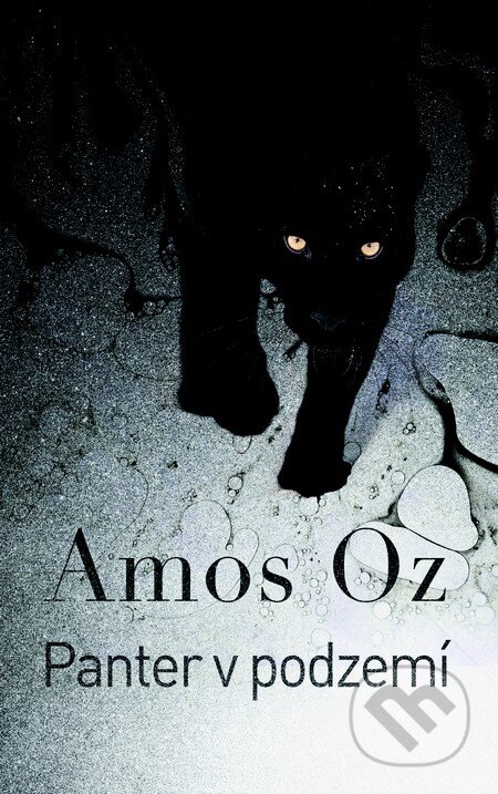 Kniha: Panter v podzemí (Amos Oz). Slovart, 2014 Kniha: Panter v podzemí (Amos Oz). Slovart, 2014