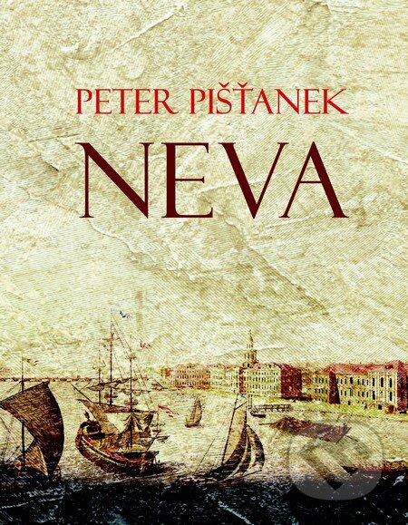 Kniha: Neva (Peter Pišťanek). Slovart, 2014 Kniha: Neva (Peter Pišťanek). Slovart, 2014
