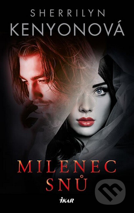 Kniha: Milenec snů (Sherrilyn Kenyon). Ikar CZ, 2014 Kniha: Milenec snů (Sherrilyn Kenyon). Ikar CZ, 2014