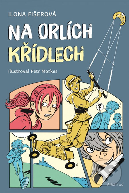 Kniha: Na orlích křídlech (Ilona Fišerová a Petr Morkes). Albatros CZ, 2014 Kniha: Na orlích křídlech (Ilona Fišerová a Petr Morkes). Albatros CZ, 2014