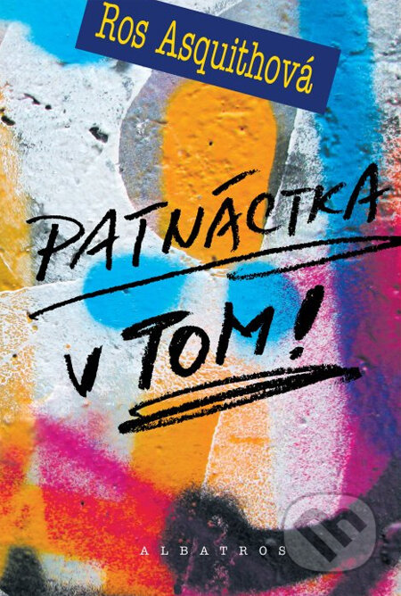 Kniha: Patnáctka v tom! (Ros Asquithová). Albatros CZ Kniha: Patnáctka v tom! (Ros Asquithová). Albatros CZ