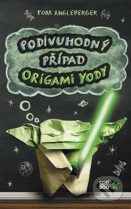 Kniha: Podivuhodný případ origami Yody (Tom Angleberger). CooBoo CZ, 2012 Kniha: Podivuhodný případ origami Yody (Tom Angleberger). CooBoo CZ, 2012