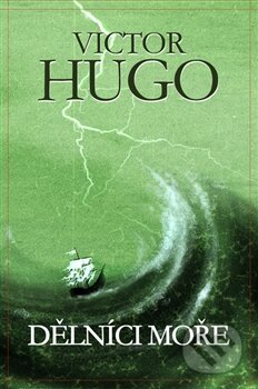 Kniha: Dělníci moře (Victor Hugo). Edice knihy Omega, 2014 Kniha: Dělníci moře (Victor Hugo). Edice knihy Omega, 2014