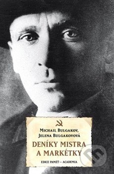 Kniha: Deníky Mistra a Markétky (Michail Bulgakov). Academia, 2013 Kniha: Deníky Mistra a Markétky (Michail Bulgakov). Academia, 2013