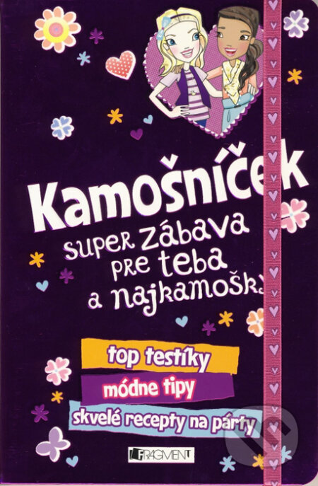 Kniha: KAMOŠNÍČEK – super zábava pre teba a najkamošky (Fragment). Fragment, 2014 Kniha: KAMOŠNÍČEK – super zábava pre teba a najkamošky (Fragment). Fragment, 2014