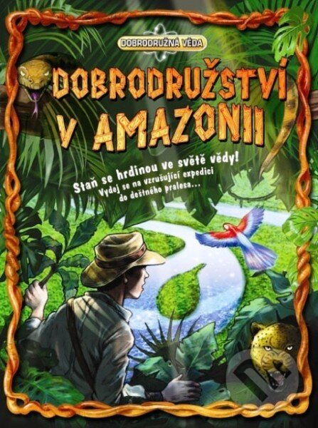 Kniha: Dobrodružství v Amazonii (Dan Green). Rebo, 2014 Kniha: Dobrodružství v Amazonii (Dan Green). Rebo, 2014