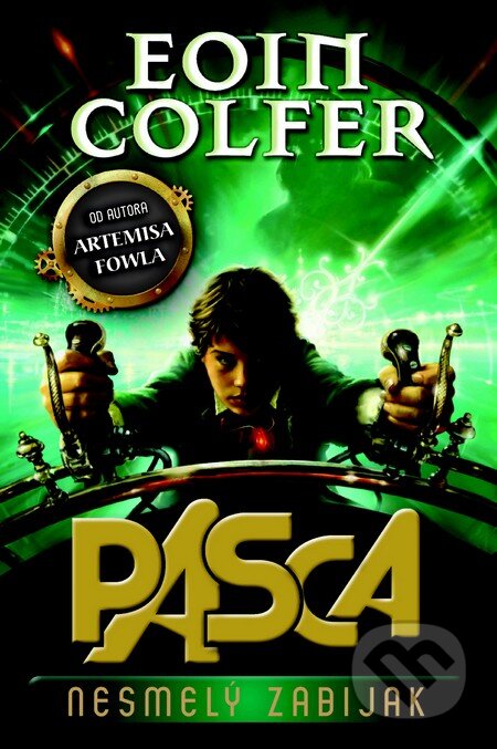 Kniha: Nesmelý zabijak (P.A.S.C.A.) (Eoin Colfer). Slovart, 2014 Kniha: Nesmelý zabijak (P.A.S.C.A.) (Eoin Colfer). Slovart, 2014