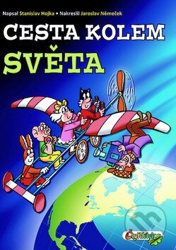 Kniha: Cesta kolem světa (Stanislav Hojka). Čtyřlístek, 2014 Kniha: Cesta kolem světa (Stanislav Hojka). Čtyřlístek, 2014