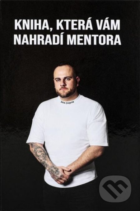 Kniha: Kniha, která Vám nahradí mentora (Lukáš Martinek). Martinek Lukáš, 2022 Kniha: Kniha, která Vám nahradí mentora (Lukáš Martinek). Martinek Lukáš, 2022