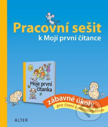 Kniha: Pracovní sešit k Mojí první čítance (Hana Staudková). Alter, 2022 Kniha: Pracovní sešit k Mojí první čítance (Hana Staudková). Alter, 2022