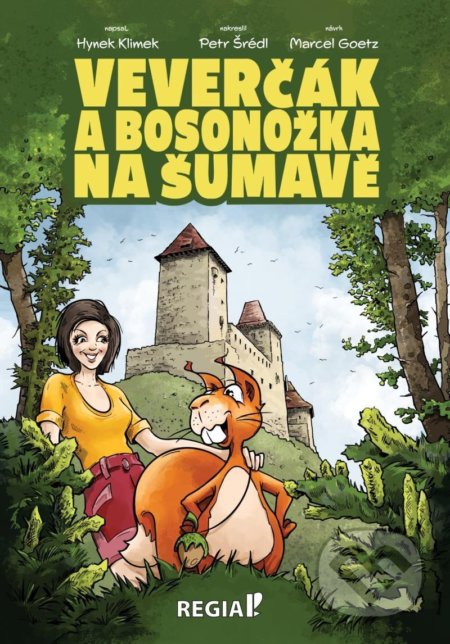 Kniha: Veverčák a Bosonožka na Šumavě (Hynek Klimek). Regia, 2022 Kniha: Veverčák a Bosonožka na Šumavě (Hynek Klimek). Regia, 2022
