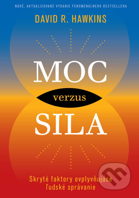 Kniha: Moc verzus sila (David R. Hawkins). Ultimo Press, 2022 Kniha: Moc verzus sila (David R. Hawkins). Ultimo Press, 2022