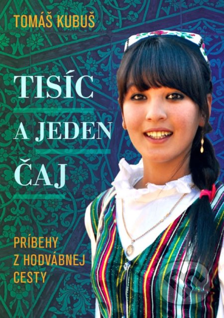 Kniha: Tisíc a jeden čaj (Tomáš Kubuš). Ultimo Press, 2022 Kniha: Tisíc a jeden čaj (Tomáš Kubuš). Ultimo Press, 2022