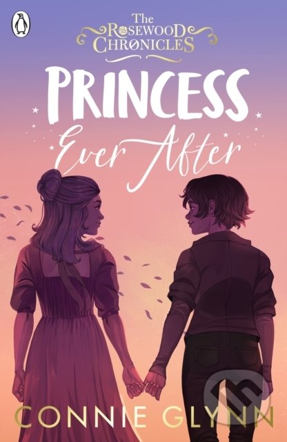 Kniha: Princess Ever After (Connie Glynn). Penguin Books, 2022 Kniha: Princess Ever After (Connie Glynn). Penguin Books, 2022
