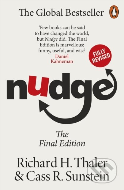 Kniha: Nudge (Richard H. Thaler a Cass R. Sunstein). Penguin Books, 2022 Kniha: Nudge (Richard H. Thaler a Cass R. Sunstein). Penguin Books, 2022