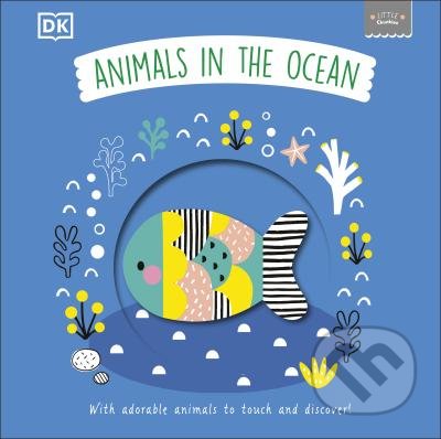 Kniha: Animals in the Ocean (Dorling Kindersley). Dorling Kindersley, 2022 Kniha: Animals in the Ocean (Dorling Kindersley). Dorling Kindersley, 2022
