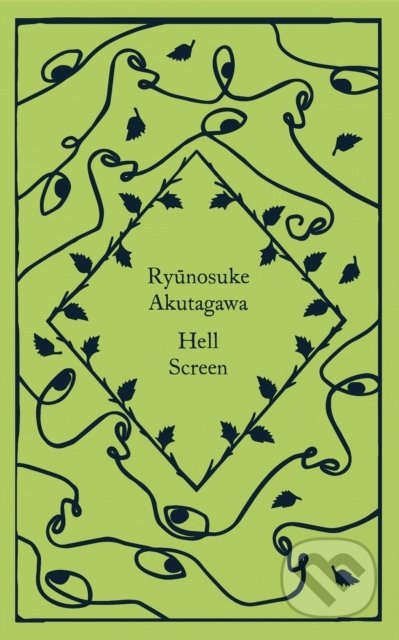 Kniha: Hell Screen (Ryunosuke Akutagawa). Penguin Books, 2022 Kniha: Hell Screen (Ryunosuke Akutagawa). Penguin Books, 2022