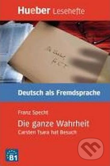 Hueber Hörbücher: Die ganze Wahrheit, Leseheft (B1) - Franz Specht, Hueber, 2008