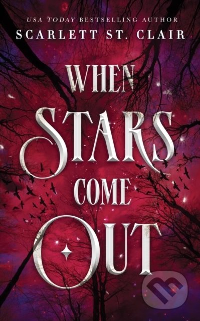 Kniha: When Stars Come Out (Scarlett St. Clair). Bloom Books, 2022 Kniha: When Stars Come Out (Scarlett St. Clair). Bloom Books, 2022