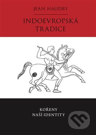 Kniha: Indoevropská tradice (Jean Haudry). Délský potápěč, 2022 Kniha: Indoevropská tradice (Jean Haudry). Délský potápěč, 2022