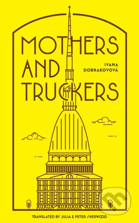 Kniha: Mothers and Truckers (Ivana Dobrakovová). Jantar, 2022 Kniha: Mothers and Truckers (Ivana Dobrakovová). Jantar, 2022