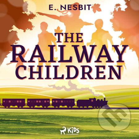 The Railway Children - a Children&#039;s Classic (EN) - E. Nesbit, Saga Egmont, 2022