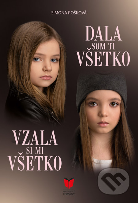 Kniha: Vzala si mi všetko + Dala som ti všetko (Simona Rošková). MERIDIANO-press, 2022 Kniha: Vzala si mi všetko + Dala som ti všetko (Simona Rošková). MERIDIANO-press, 2022