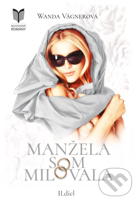 Kniha: Manžela som milovala 2 (Wanda Vágnerová). MERIDIANO-press, 2023 Kniha: Manžela som milovala 2 (Wanda Vágnerová). MERIDIANO-press, 2023