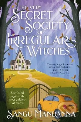 Kniha: The Very Secret Society of Irregular Witches (Sangu Mandanna). Hodder and Stoughton, 2022 Kniha: The Very Secret Society of Irregular Witches (Sangu Mandanna). Hodder and Stoughton, 2022
