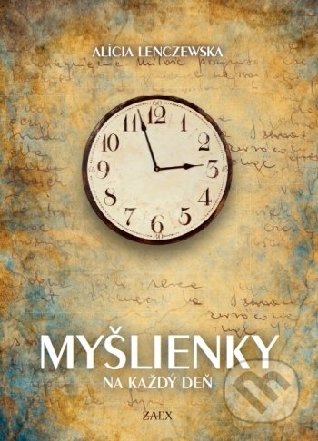 Kniha: Myšlienky na každý deň (Alícia Lenczewska). Zaex, 2021 Kniha: Myšlienky na každý deň (Alícia Lenczewska). Zaex, 2021