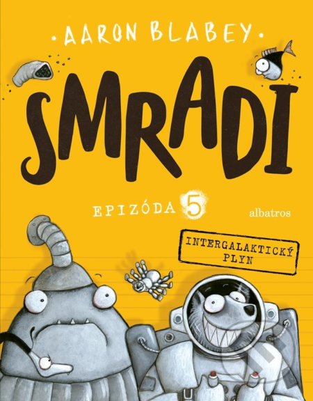 Kniha: Smradi: Epizóda 5 (Aaron Blabey). Albatros SK, 2022 Kniha: Smradi: Epizóda 5 (Aaron Blabey). Albatros SK, 2022