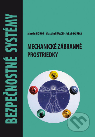 Kniha: Bezpečnostné systémy - Mechanické zábranné systémy (Jakub Ďurica, Martin Boroš a Vlastimil Mach). EDIS, 2022 Kniha: Bezpečnostné systémy - Mechanické zábranné systémy (Jakub Ďurica, Martin Boroš a Vlastimil Mach). EDIS, 2022