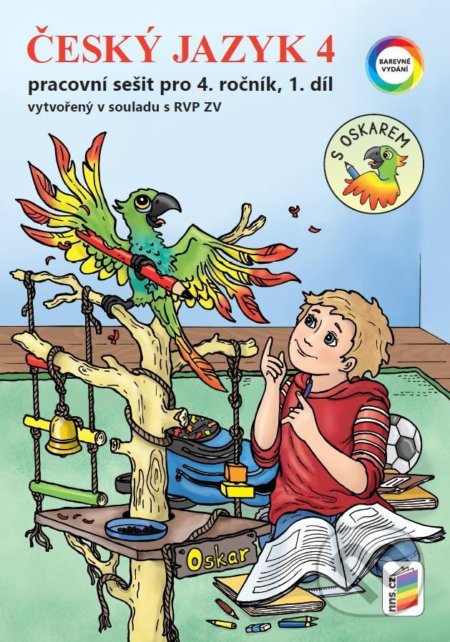 Kniha: Český jazyk 4, 1. díl s Oskarem (barevný pracovní sešit) (NNS). NNS, 2022 Kniha: Český jazyk 4, 1. díl s Oskarem (barevný pracovní sešit) (NNS). NNS, 2022