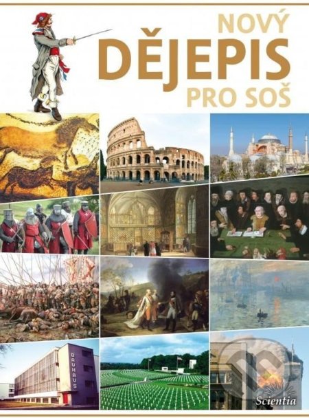 Kniha: Nový dějepis pro SOŠ (Scientia). Scientia, 2022 Kniha: Nový dějepis pro SOŠ (Scientia). Scientia, 2022