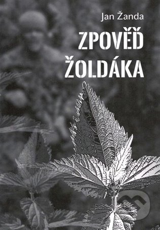 Kniha: Zpověď žoldáka (Jan Žanda). , 2022 Kniha: Zpověď žoldáka (Jan Žanda). , 2022