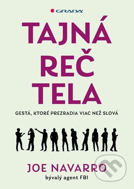 E-kniha: Tajná reč tela (Joe Navarro). Grada, 2022 E-kniha: Tajná reč tela (Joe Navarro). Grada, 2022