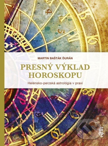 Kniha: Presný výklad horoskopu (Martin Ďurán Bašták). Ikar, 2022 Kniha: Presný výklad horoskopu (Martin Ďurán Bašták). Ikar, 2022