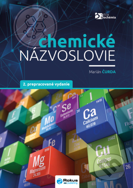 Kniha: Chemické názvoslovie (Marián Čurda). Rokus, 2022 Kniha: Chemické názvoslovie (Marián Čurda). Rokus, 2022