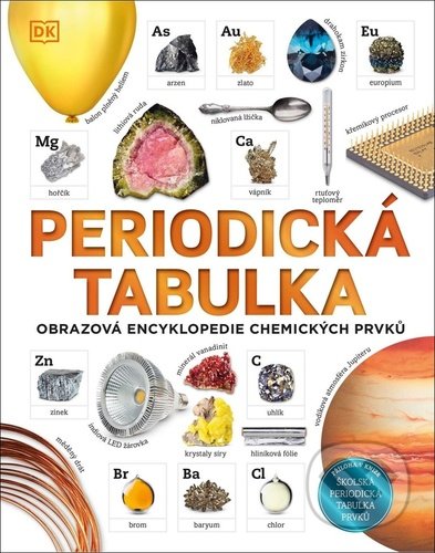 Kniha: Periodická tabulka (Tom Jackson). Slovart CZ, 2022 Kniha: Periodická tabulka (Tom Jackson). Slovart CZ, 2022
