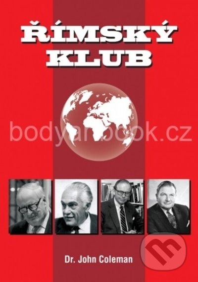 Kniha: Římský klub (John Coleman). Bodyart Press, 2022 Kniha: Římský klub (John Coleman). Bodyart Press, 2022
