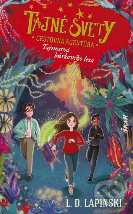 Kniha: Cestovná agentúra Tajné svety 3 (L.D. Lapinski). Ikar, 2022 Kniha: Cestovná agentúra Tajné svety 3 (L.D. Lapinski). Ikar, 2022